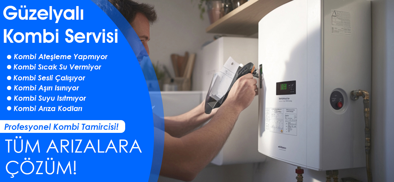 Güzelyalı Kombi Servisi